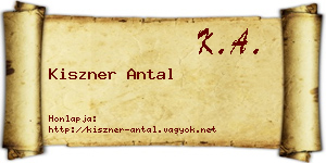 Kiszner Antal névjegykártya